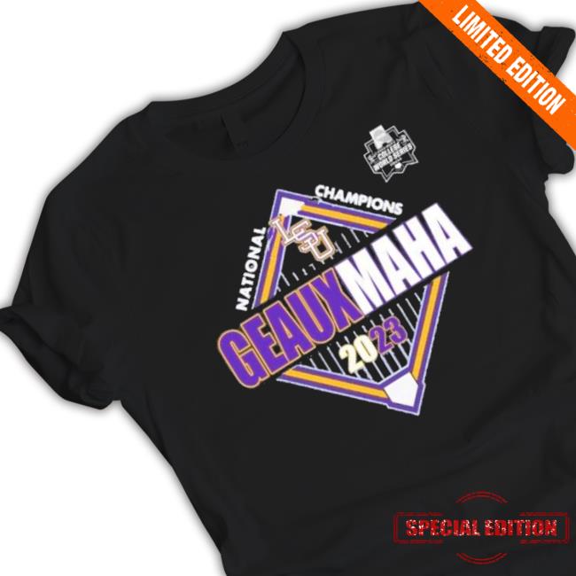 Lsu Geaux Maha Baseball National Champions 2023 Shirt