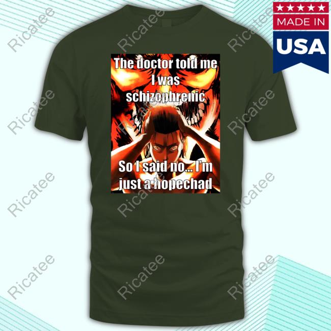 The Doctor Told Me I Was Schizophrenic Long Sleeve Shirt