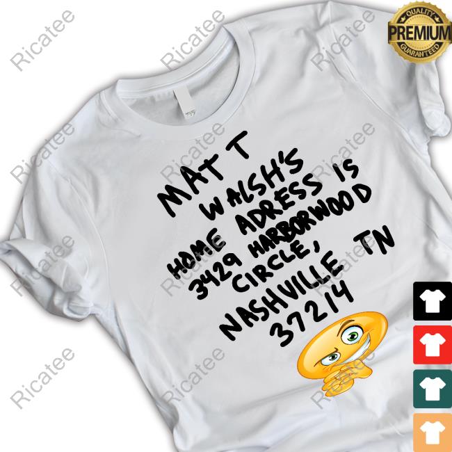 Matt Walsh's Home Adress Is 3429 Harborwood Circle Long Sleeve Tee