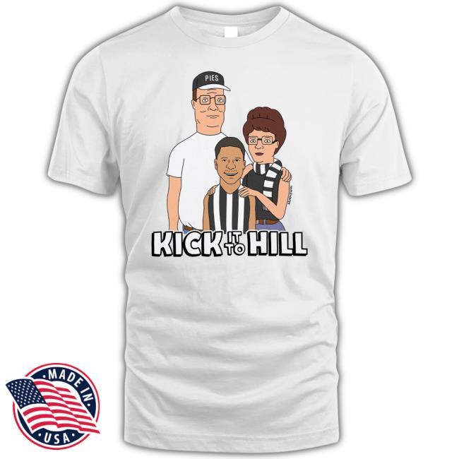 Kick It To Hill Shirt Triplewafer