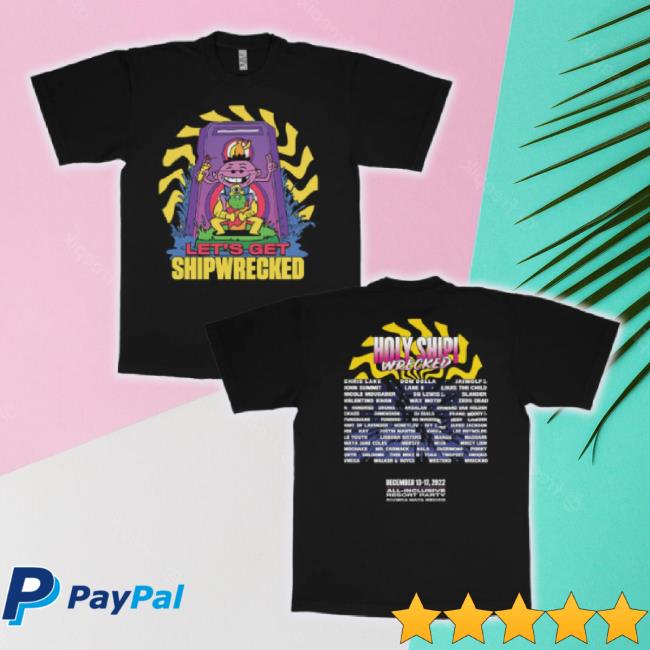 Official Cloud 9 Adventures Merch Store Holy Ship! Wrecked 2022 Shipwrecked Lineup Hoodie Sweatshirt Cloud9adventures Shop