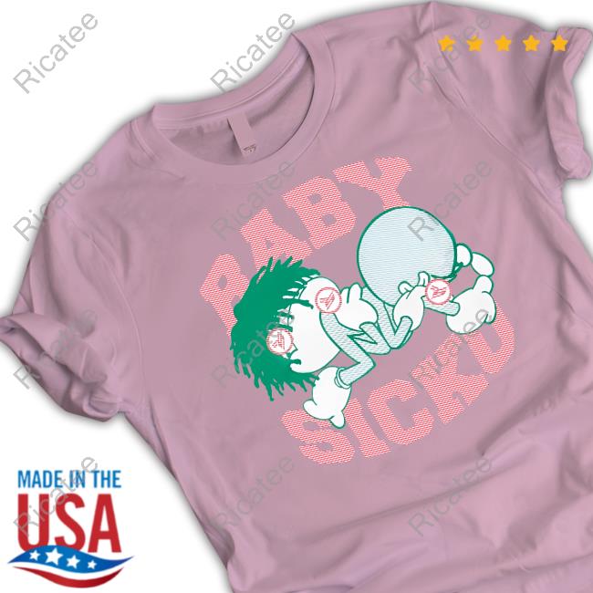 Bornfrompain Baby Sicko Shirt, T Shirt, Hoodie, Sweater, Long Sleeve T-Shirt And Tank Top