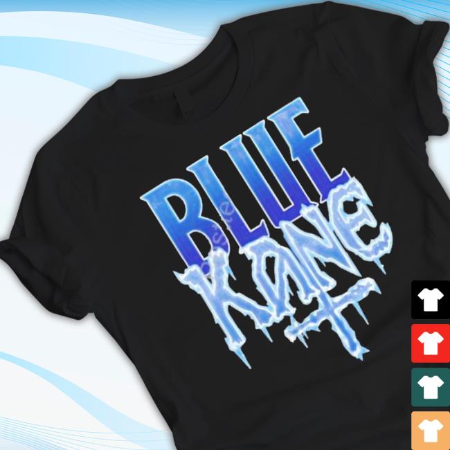 Original Blue Kane Merch Blue Kane Shirt Original Blue Kane Merch Blue Kane Shirt