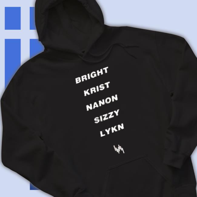 Bright Krist Nanon Sizzy Kykn shirt