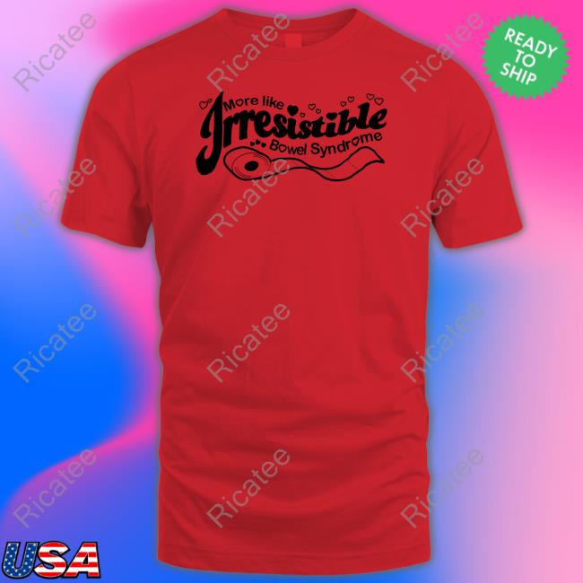 Official More Like Irresistible Bowel Syndrome Long Sleeve T Shirt Shirts That Go Hard More Like Irresistible Bowel Syndrome Hoodie