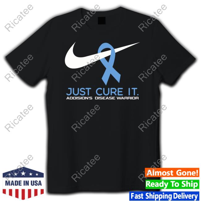 Stefild Just Cure It Addison's Disease Warrior Official Shirt