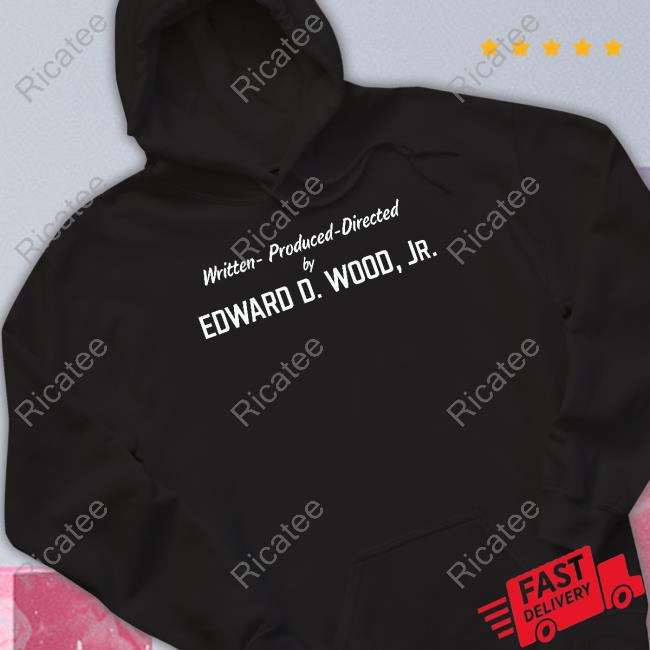 Slashertits Written Produced Directed By Edward D Wood Jr Sweatshirt