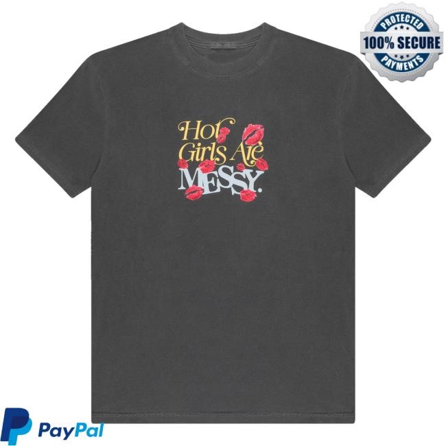 Trending Unwell Shop Hot Mess With Alix Earle Hot Girls Are Messy Tee Shirt