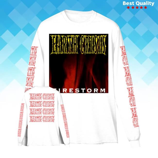 Earth Crisis Merch Earth Crisis Firestorm Funny Shirt