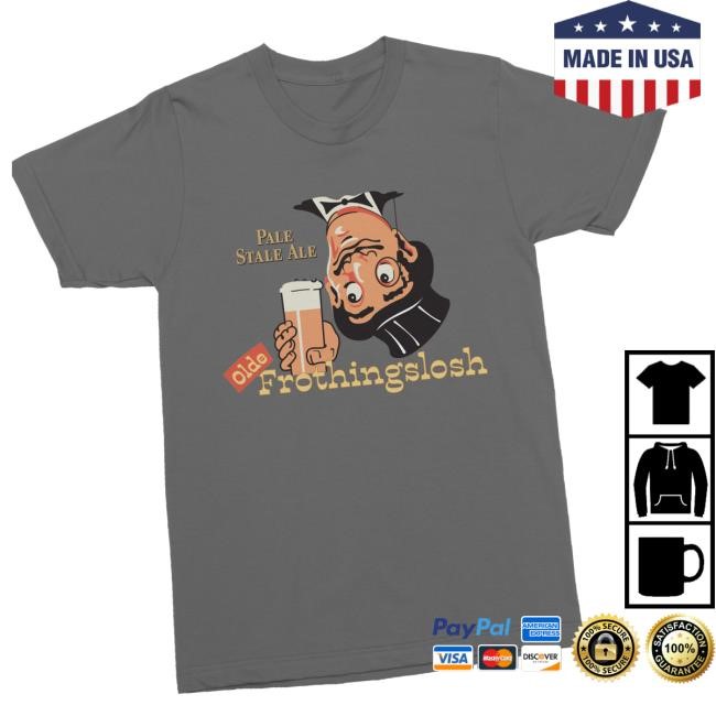 Trending Pittsburgh Brewing Merch Store Olde Frothingslosh Tee