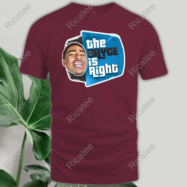 The Bryce Is Right Shirt