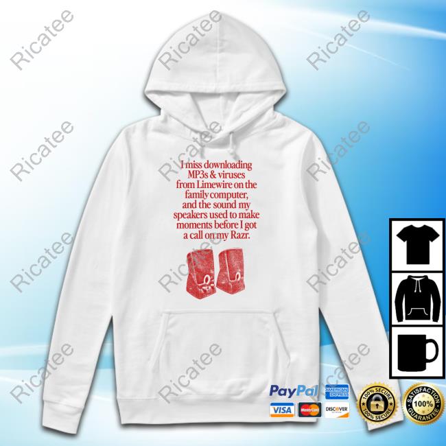 I Miss Downloading Mp3s & Viruses From Limewire On The Family Computer Hoodie