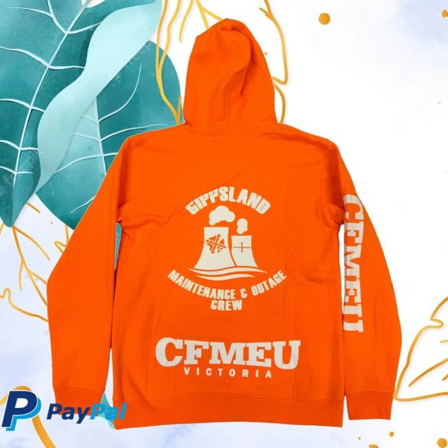 Cfmeu Merch Store Gippsland Outage Crew Hoodie