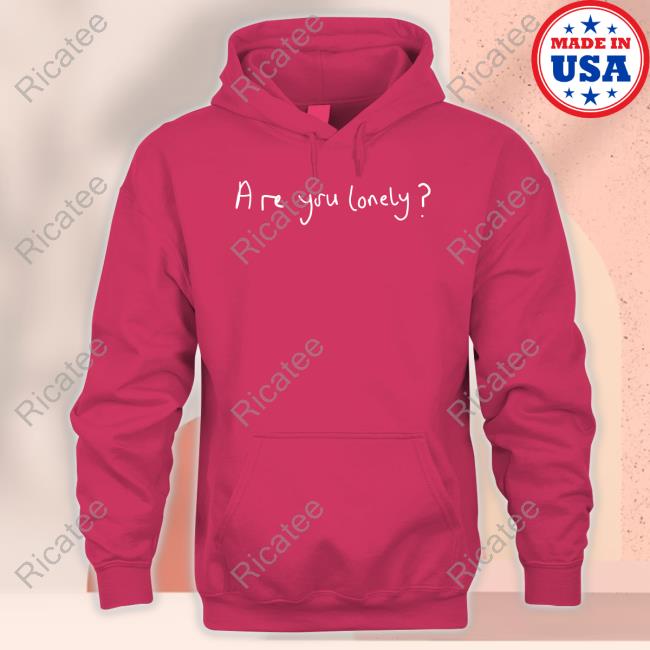 Are You Lonely Petshopboys Loneliness Hoodie Sweatshirt
