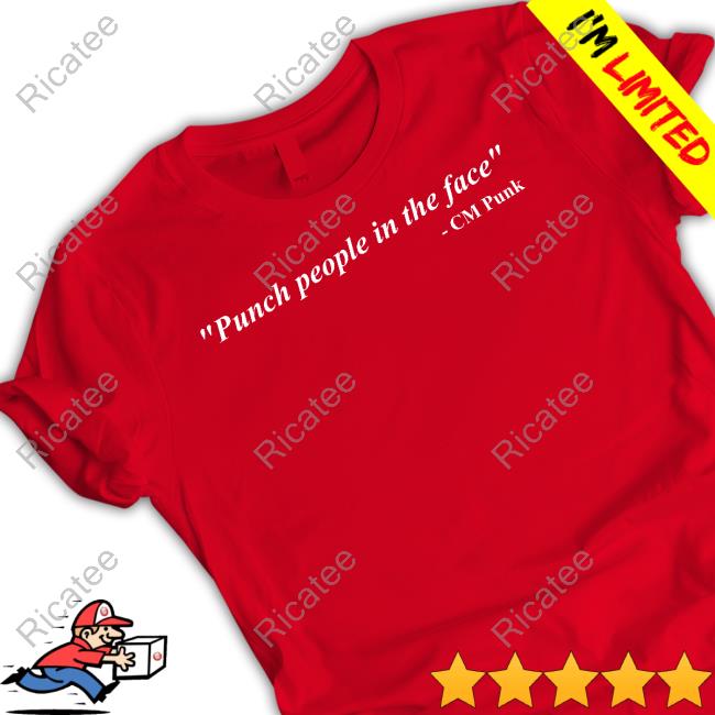 Fightful Wrestling Cm Punk Punch People In The Face T Shirt Cm Punk Punch People In The Face Long Sleeve