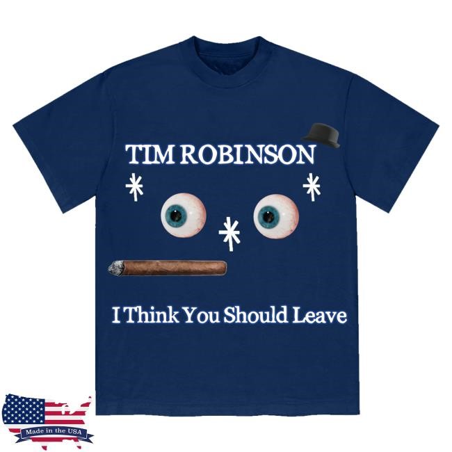 Limited With Tim Robinson Merch Store I Think You Should Leave Tour Funny Shirt With Tim Robinson Merch Store I Think You Should Leave Tour Tee