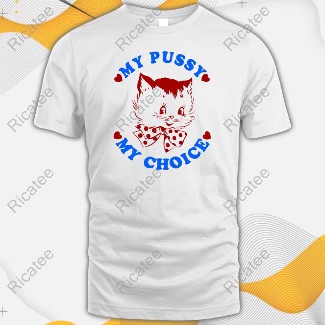 Maison Rapito My Pussy My Choice Shirts