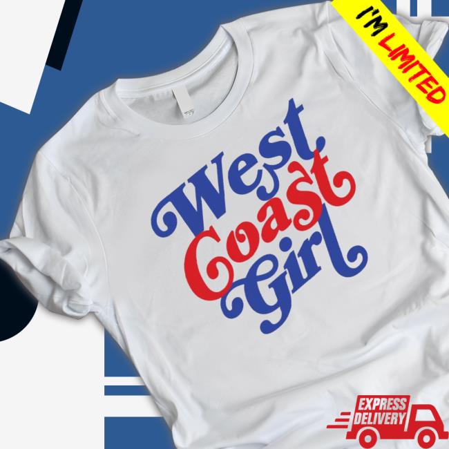West Coast Girl shirt