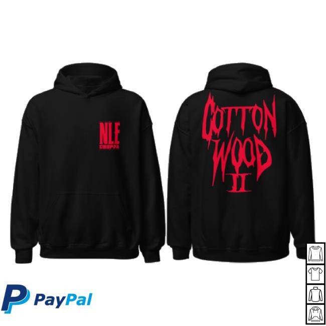Official Cottonwood Ii Hoodie Sweatshirt Nle Choppa Merch Store Shop