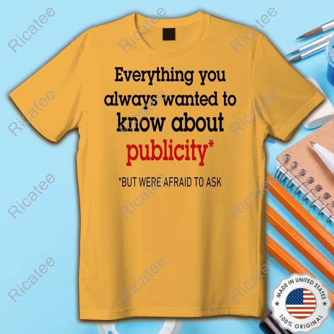 Oliver Mills Wearing Everything You Always Wanted To Know About Publicity But Were Afraid To Ask Shirt
