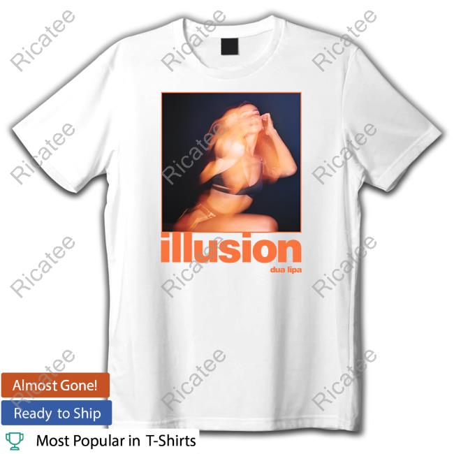 Dua Lipa Illusion New Shirt