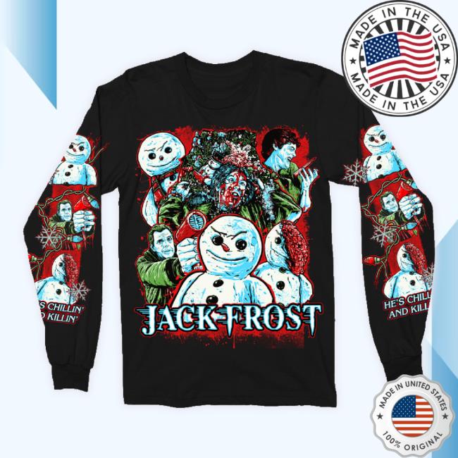 Official Jack Frost Is Chillin’ And Killin’ Tee