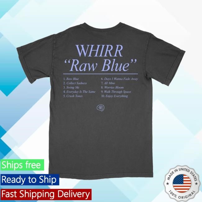 The Funeral Party Store Whirr Raw Blue Shirt, Hoodie, Sweatshirt
