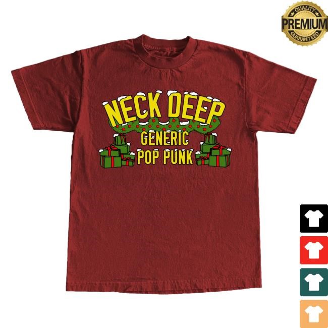 Neck Deep Official Store Merch Shop Generic Pop Punk Christmas Edition T-Shirt, Hoodie, Tank Top, Sweater And Long Sleeve T-Shirt