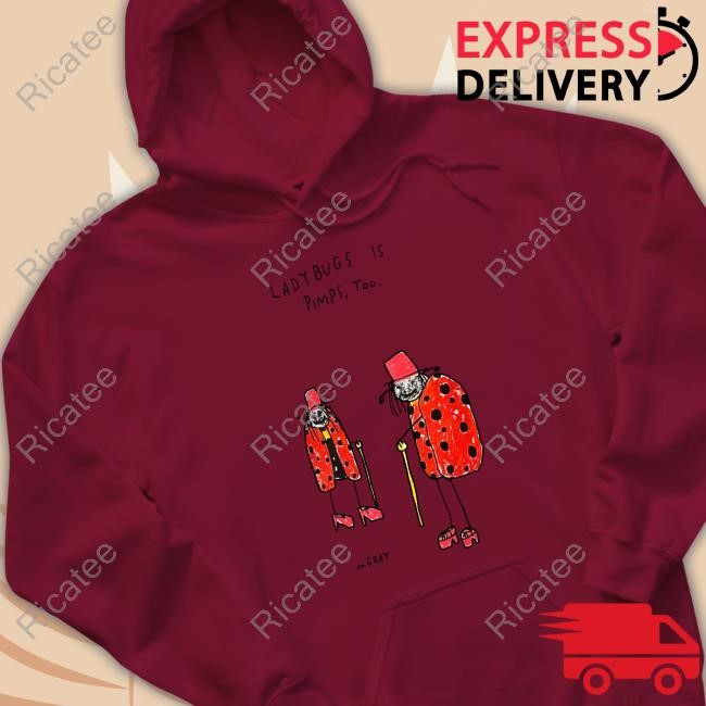 Ladybugs Is Pimps Too Classic Shirt Really Good Artist Shop Ladybugs Is Pimps Too Shirts