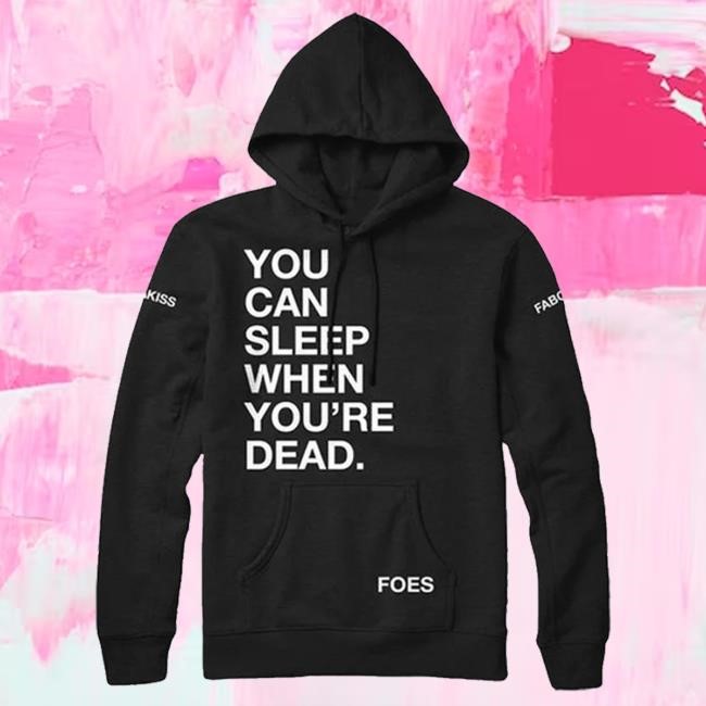 Trending Fabolous & Jadakiss Sleep When You're Dead Hoodie Black t-shirt, hoodie, tank top, sweater and long sleeve t-shirt