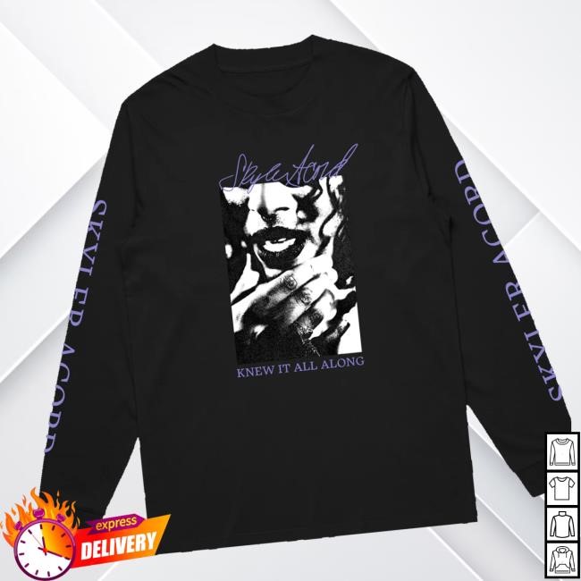 Downrightmerch Skyler Acord - Knew It All Along Long Sleeve Crewneck Sweatshirt
