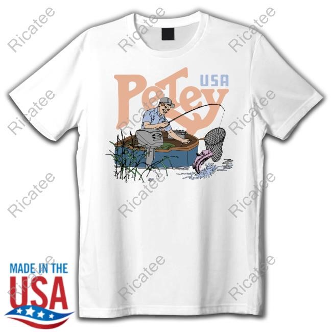 Peteys Website Merch Petey Usa Fishing Shirt