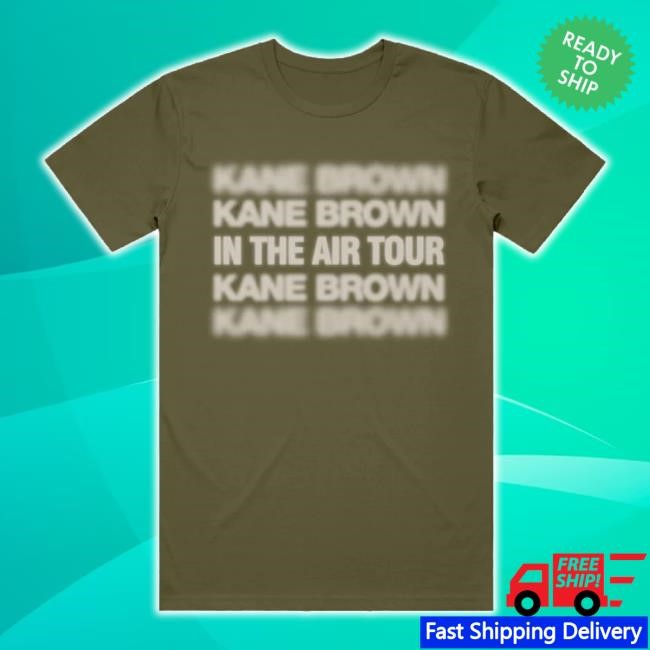 Trending In The Air New Shirt Kane Brown Shop Merch Store