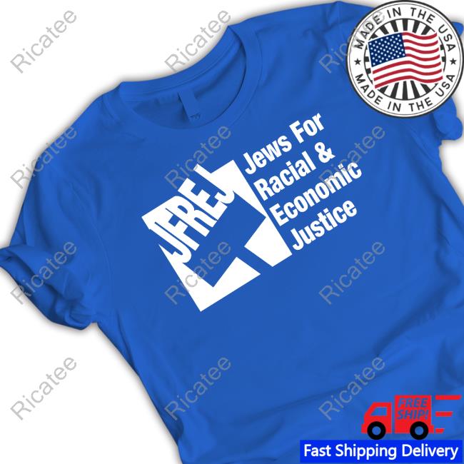 Jfrej Jews For Racial & Economic Justice Tee