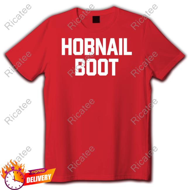 Hobnail Boot Shirts