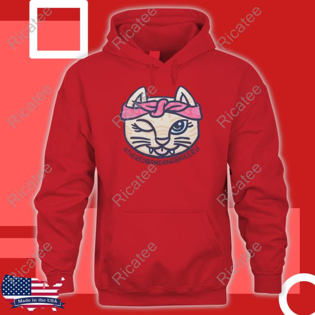 @Theredbandanabakery Shirt, T Shirt, Hoodie, Sweater, Long Sleeve T-Shirt And Tank Top