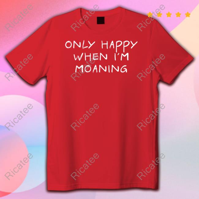 Verybritishproblems Only Happy When I'm Moaning Hoodie