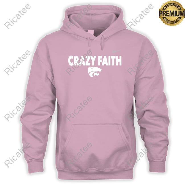 Jerome Tang Crazy Faith K-State Hoodie Official Crazy Faith K-State Hoodie
