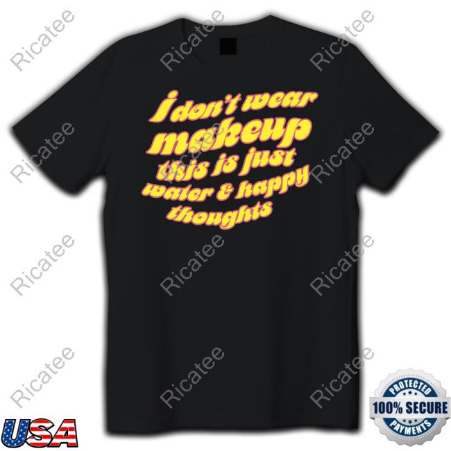 I Don't Wear Makeup Long Sleeve T Shirt