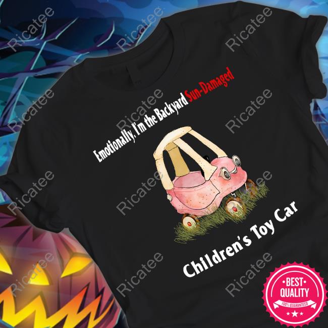 Emotionally I'm The Backyard Sun-Damaged Children's Toy Car Long Sleeve