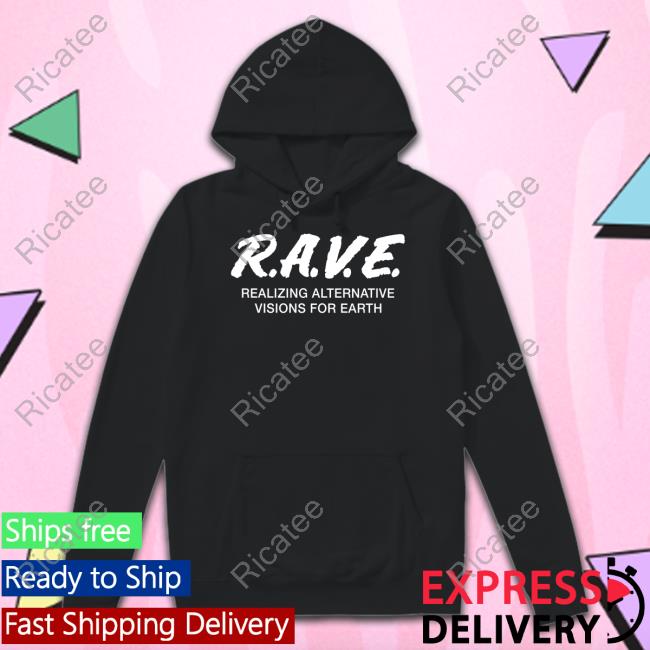 G Jones R.A.V.E. Realizing Alternative Visions For Earth New Shirt