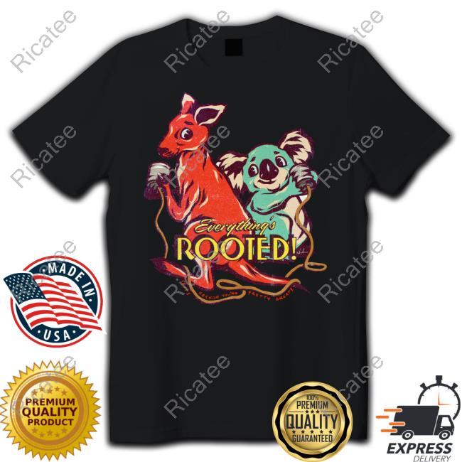 Nordacious Merch Everything's Rooted But I Reckon You're Pretty Great T Shirt
