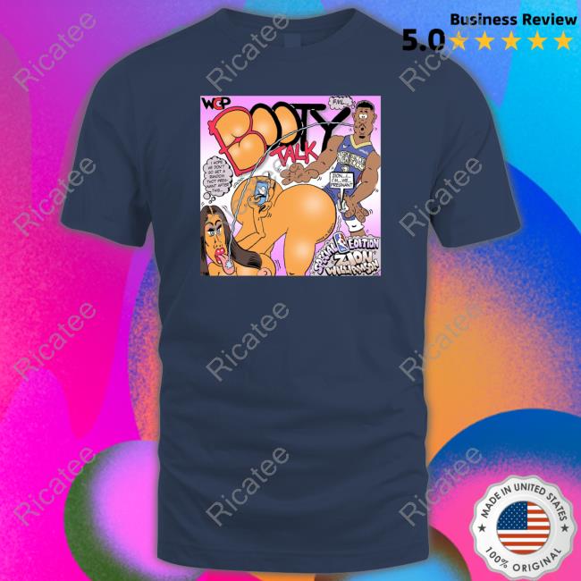 Booty Talk Special Edition Zion Williamson Long Sleeve T Shirt Booty Talk Special Edition Zion Williamson Shirts