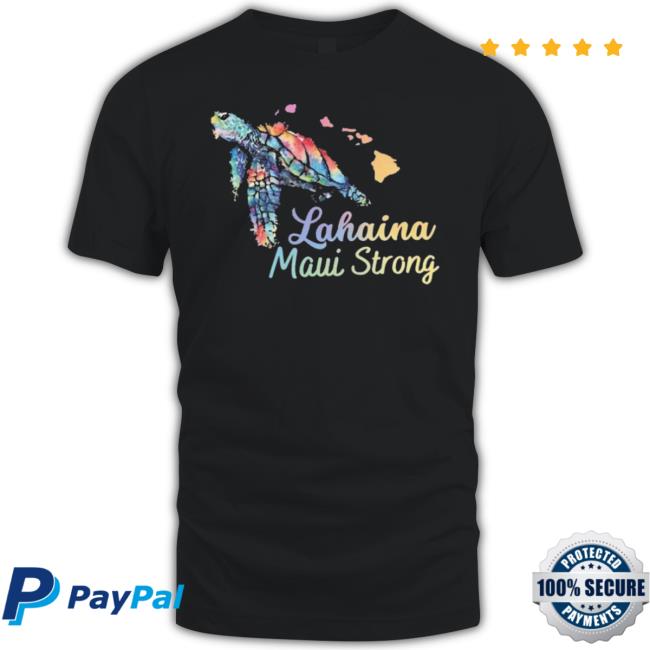 Official Maui Strong Shirt Fundraiser Hawaiian Honu Watercolor Shirt Lahaina Strong Shirt Pray For Maui Sweater Maui Wildfire Relief