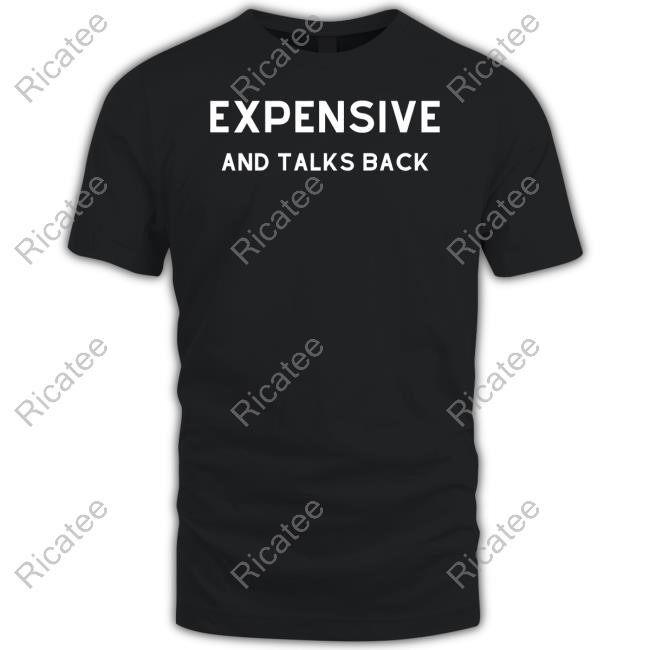 Doublecrossco Expensive And Talks Back T-Shirt
