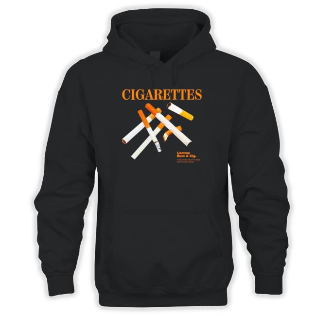 Cigarettes Lemme Bum A Cig 2023 Sweater
