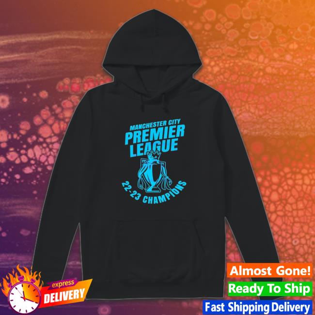 Manchester City Premier League Champions 2023 Sweatshirt Manchester City Premier League Champions 2023 shirt, hoodie, tank top, sweater and long sleeve t-shirt