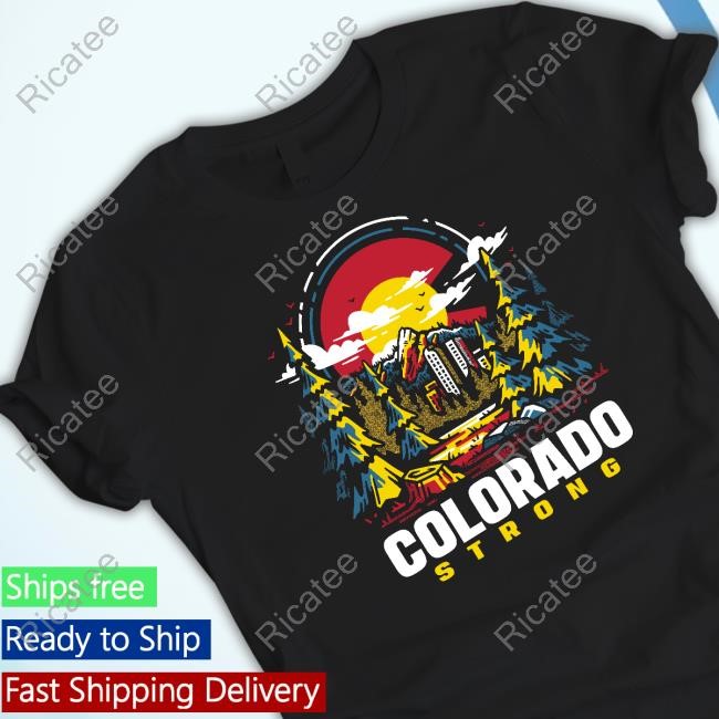 Colorado Strong Shirt Hoodie Sweatshirt