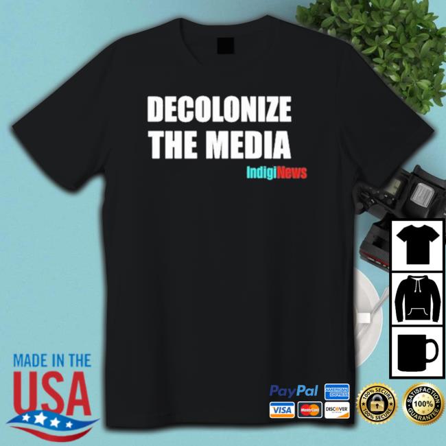 Official Original Morin Wearing Decolonize The Media Indiginews Tee Shirt