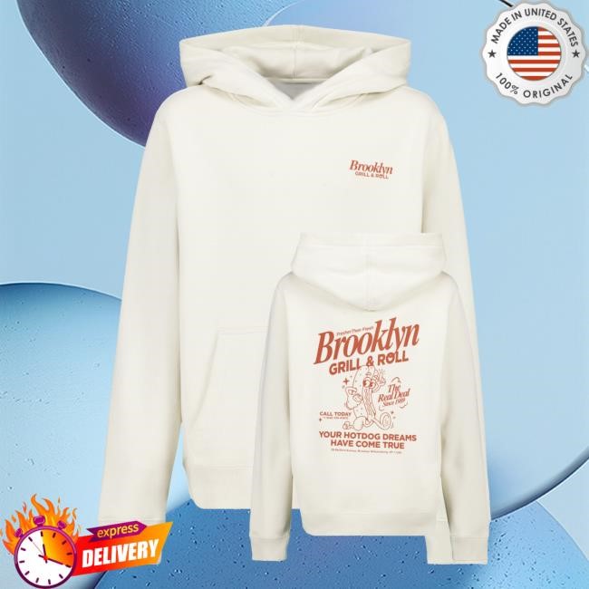 America Today Merch Fresher Than Fresh Brooklyn Grill And Roll Your Hotdog Dreams Have Come True T Shirts Fresher Than Fresh Brooklyn Grill And Roll Your Hotdog Dreams Have Come True Tee